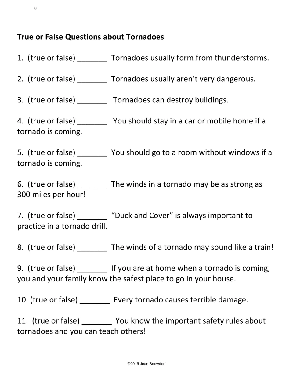 True or False Questions about Tornadoes: 11 statements, such as 'Tornadoes usually form from thunderstorms'
