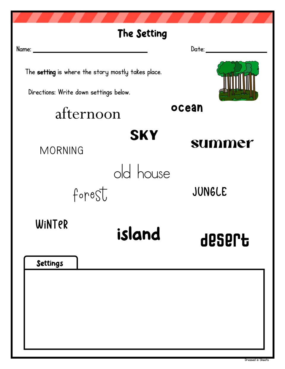 The setting: students write settings such as forest, island, old house, winter and desert from a word bank
