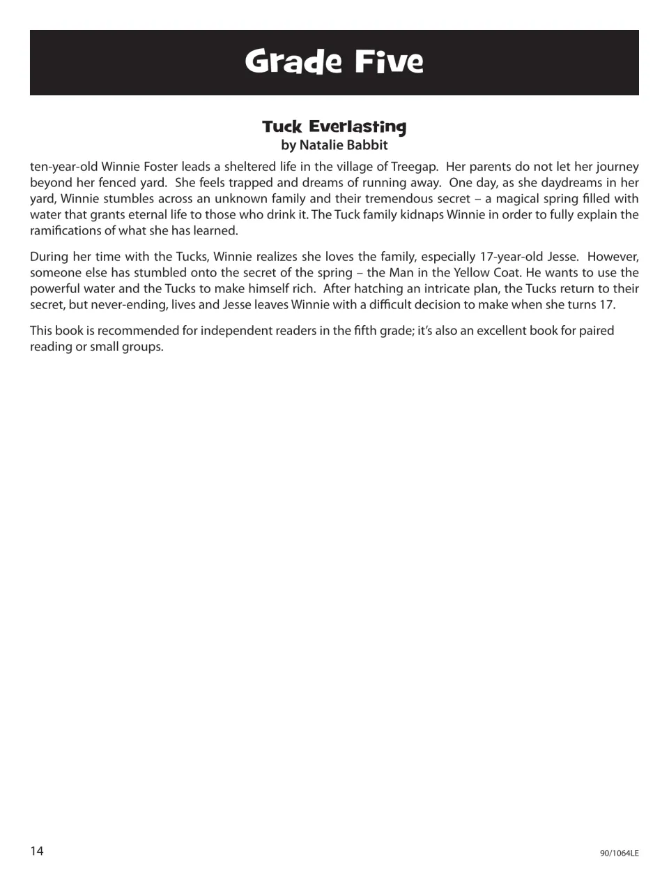 Grade Five story summary for Tuck Everlasting by Natalie Babbit: Winnie Foster and the Tucks' magical spring