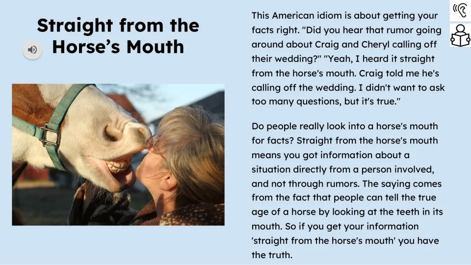 Reading passage explains getting information directly from a person involved and links the idiom to horse teeth