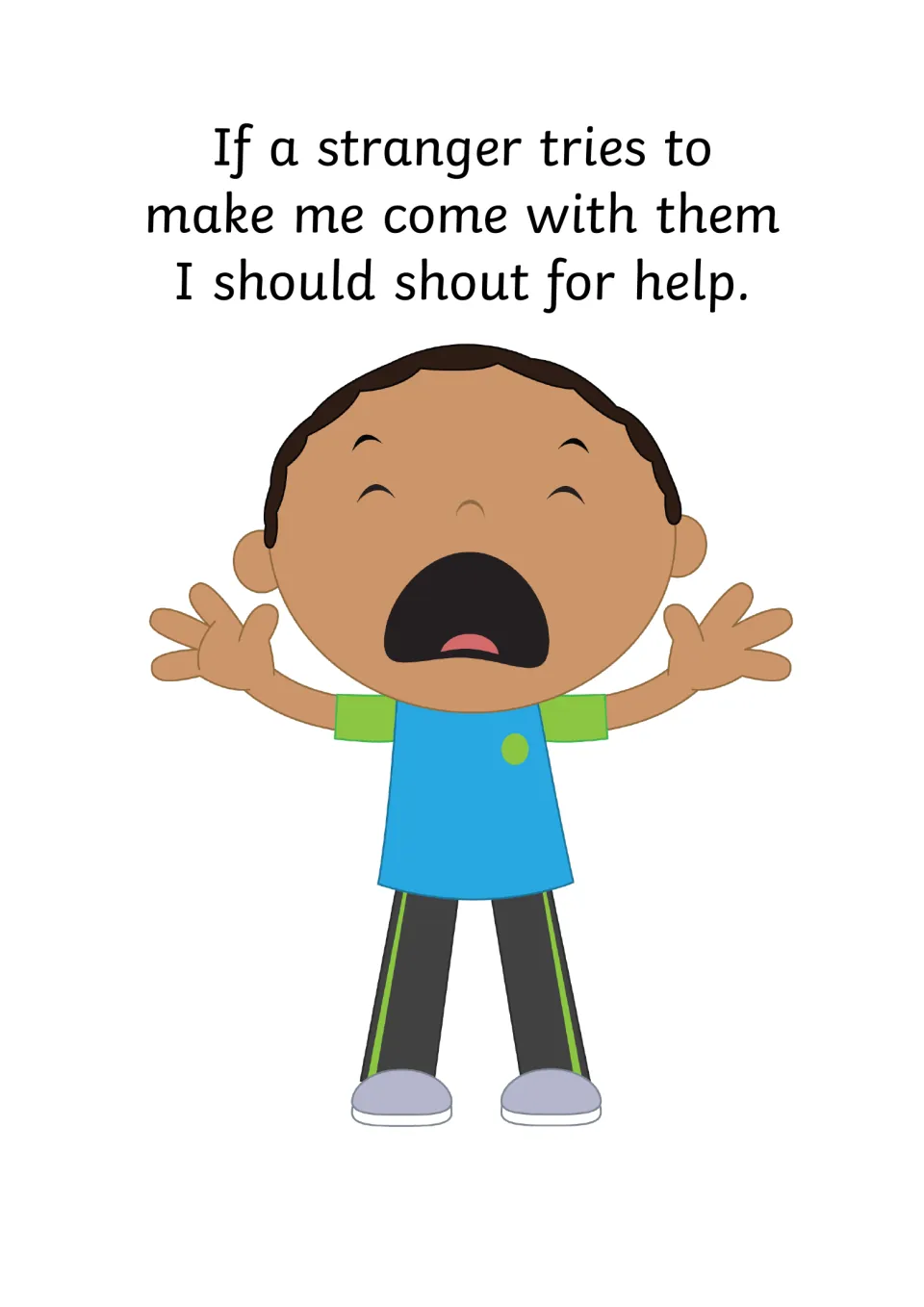 Asking for help: if a stranger tries to make me come with them, I shout for help, shown by a boy yelling with arms raised