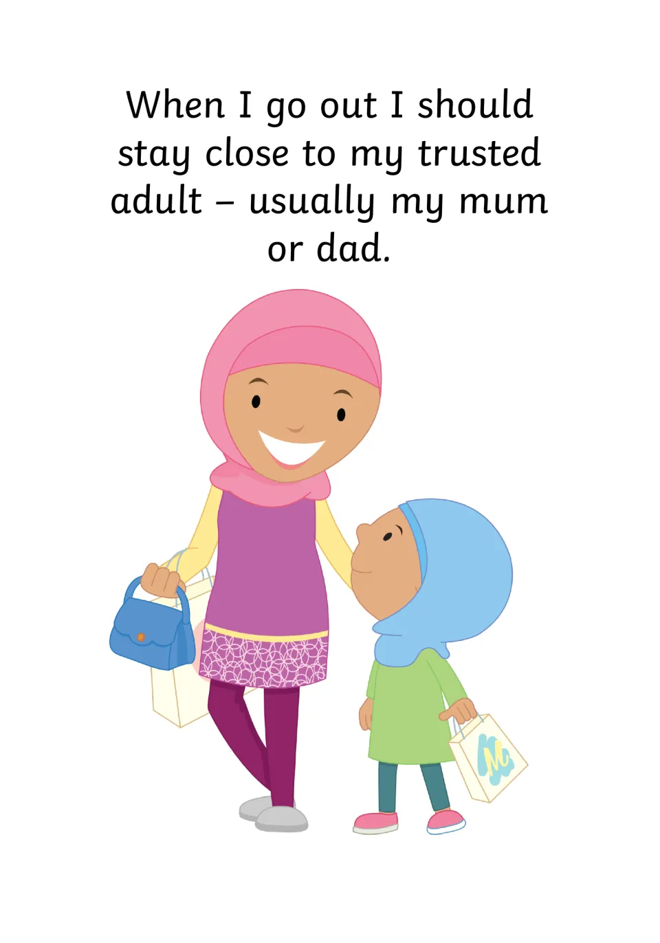 Staying close when out: stay near my trusted adult, usually mum or dad, shown by a woman and girl with shopping bags