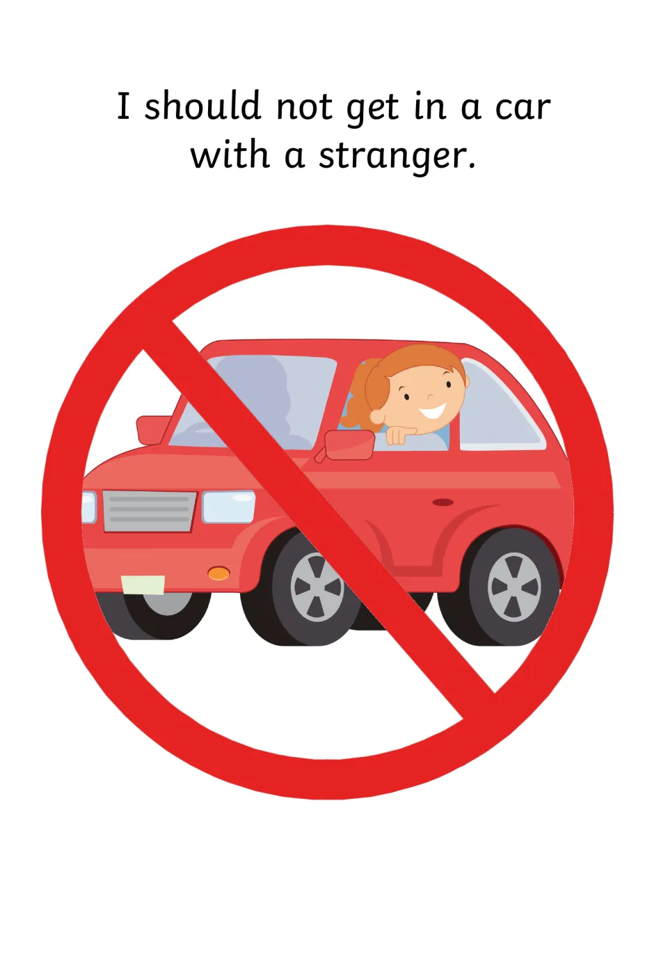 Car safety rule: I should not get in a car with a stranger, shown by a girl in a red car crossed out by a no symbol
