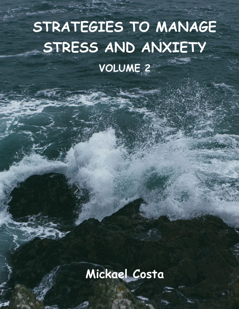 Cover of Strategies to Manage Stress and Anxiety Volume 2, a workbook by Mickael Costa on coping strategies