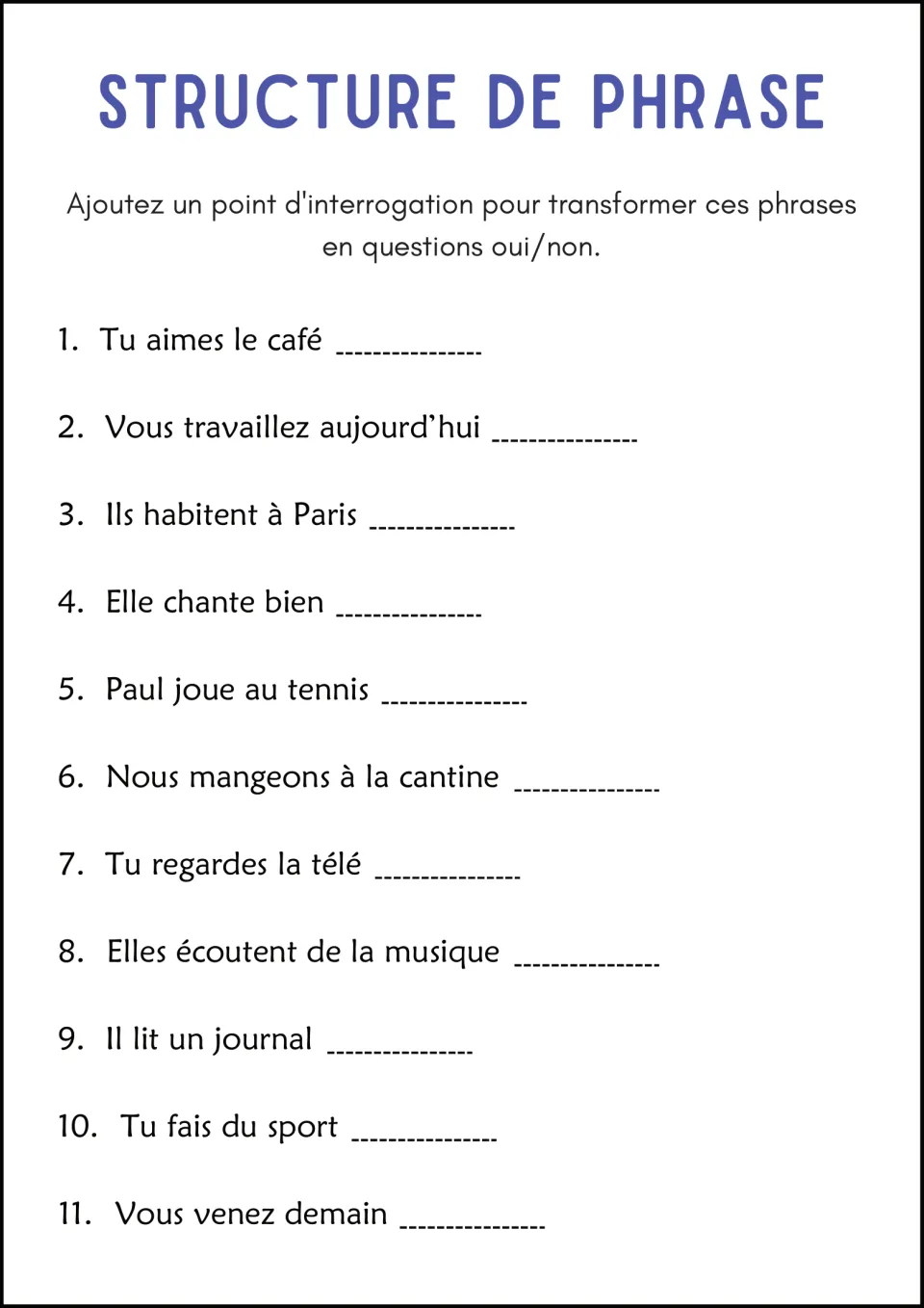 Yes/no questions: students add a question mark to turn 11 French statements like Tu aimes le café into questions
