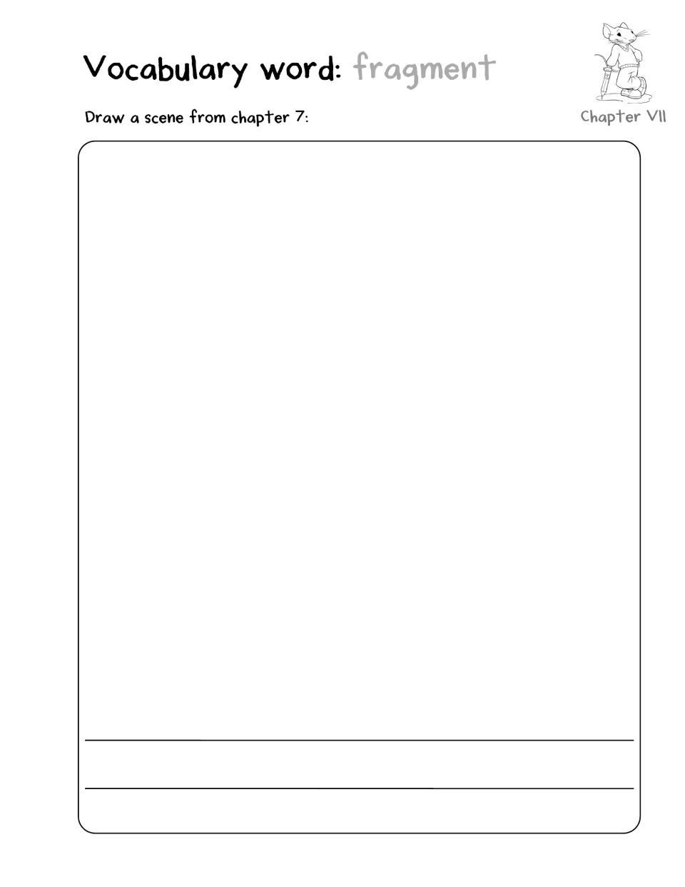 Chapter 7 response activity introduces the vocabulary word fragment and asks students to draw a chapter scene