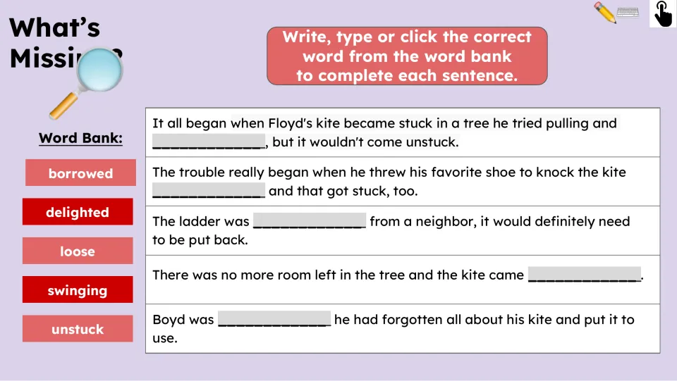 What's Missing? activity has five sentences to complete using borrowed, delighted, loose, swinging, and unstuck