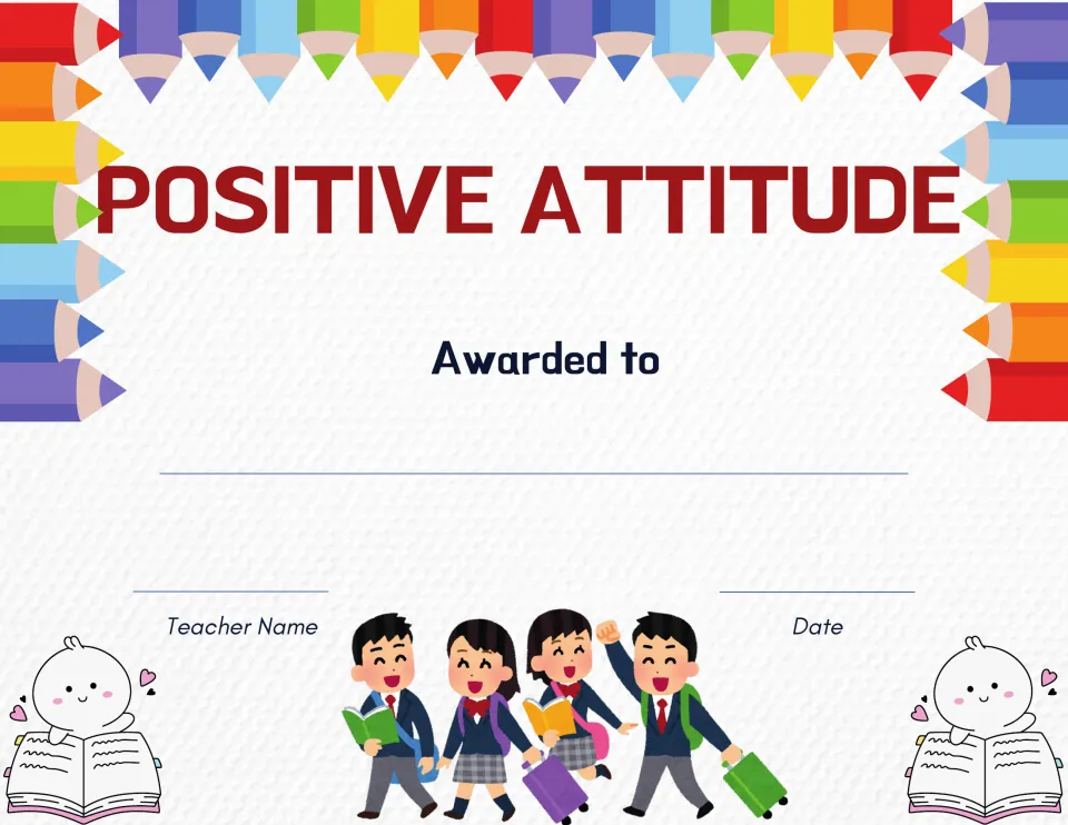 Positive Attitude certificate showing cheerful students carrying books and bags; teacher writes the name, signs and dates it