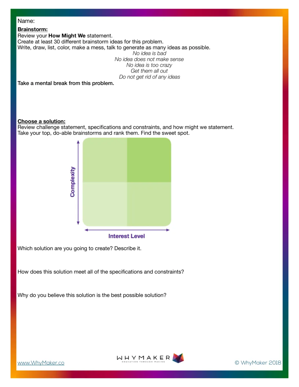 Brainstorm and choose a solution: students generate 30 ideas, rank them by complexity and interest, then justify their pick
