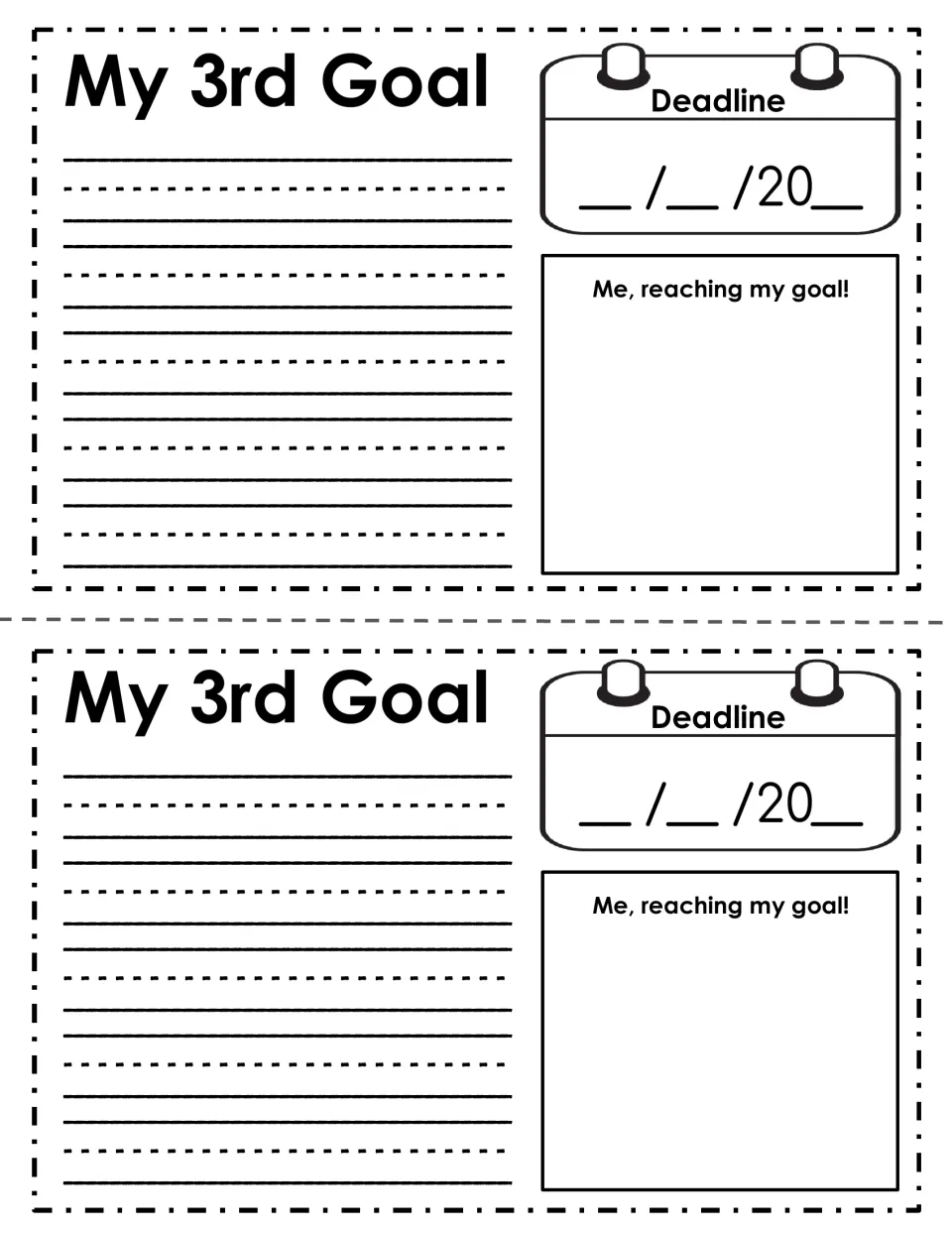 My 3rd Goal: students write a third goal, choose a deadline date and draw a picture of themselves reaching it