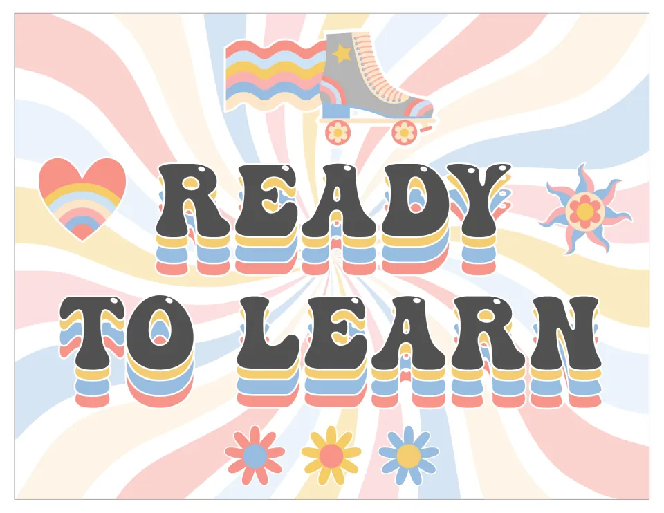 Behavior clip chart cut-out piece: the Ready to Learn starting level in rainbow lettering with roller skate and flowers