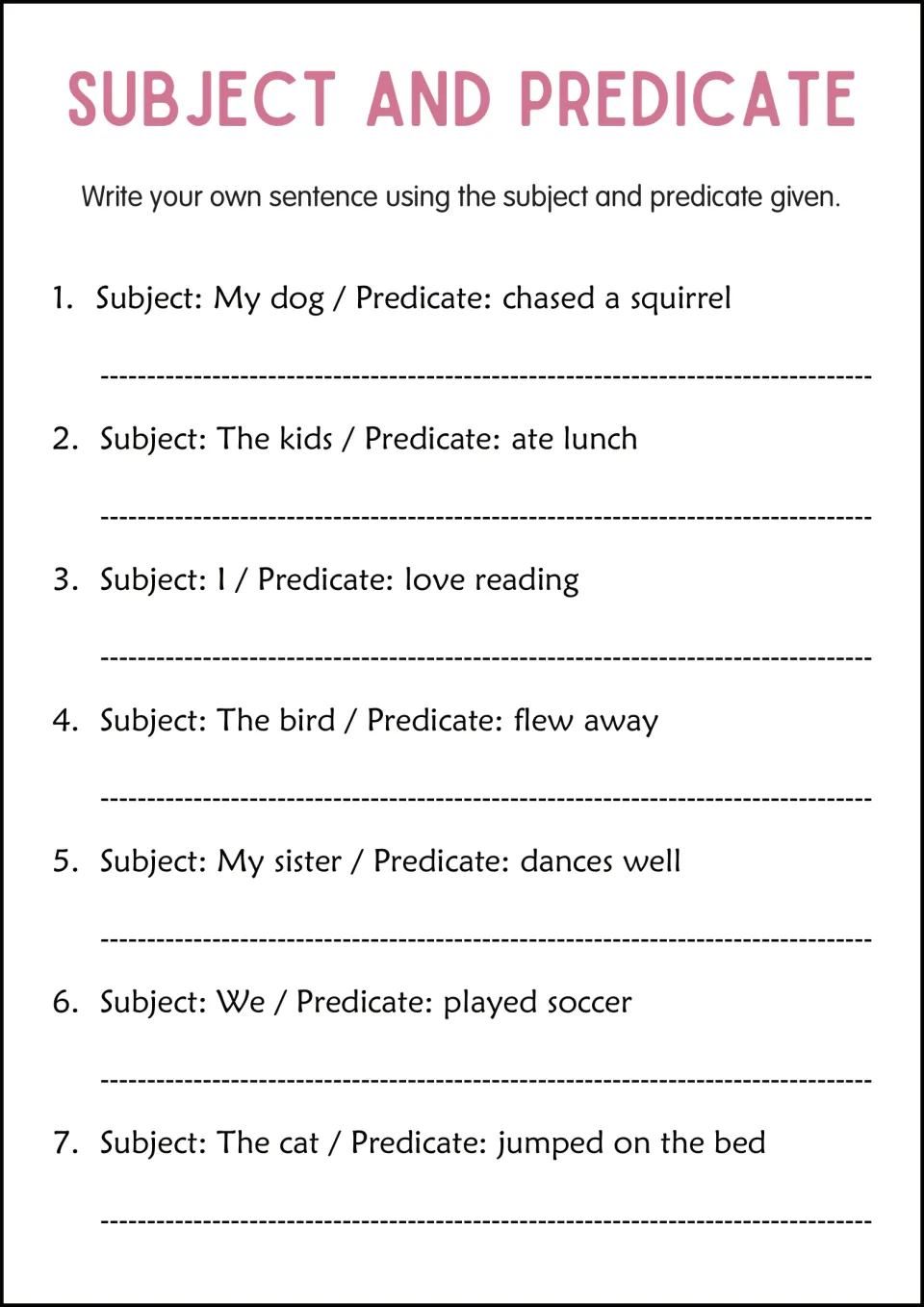 Sentence writing: students write 7 original sentences from given pairs such as My dog / chased a squirrel