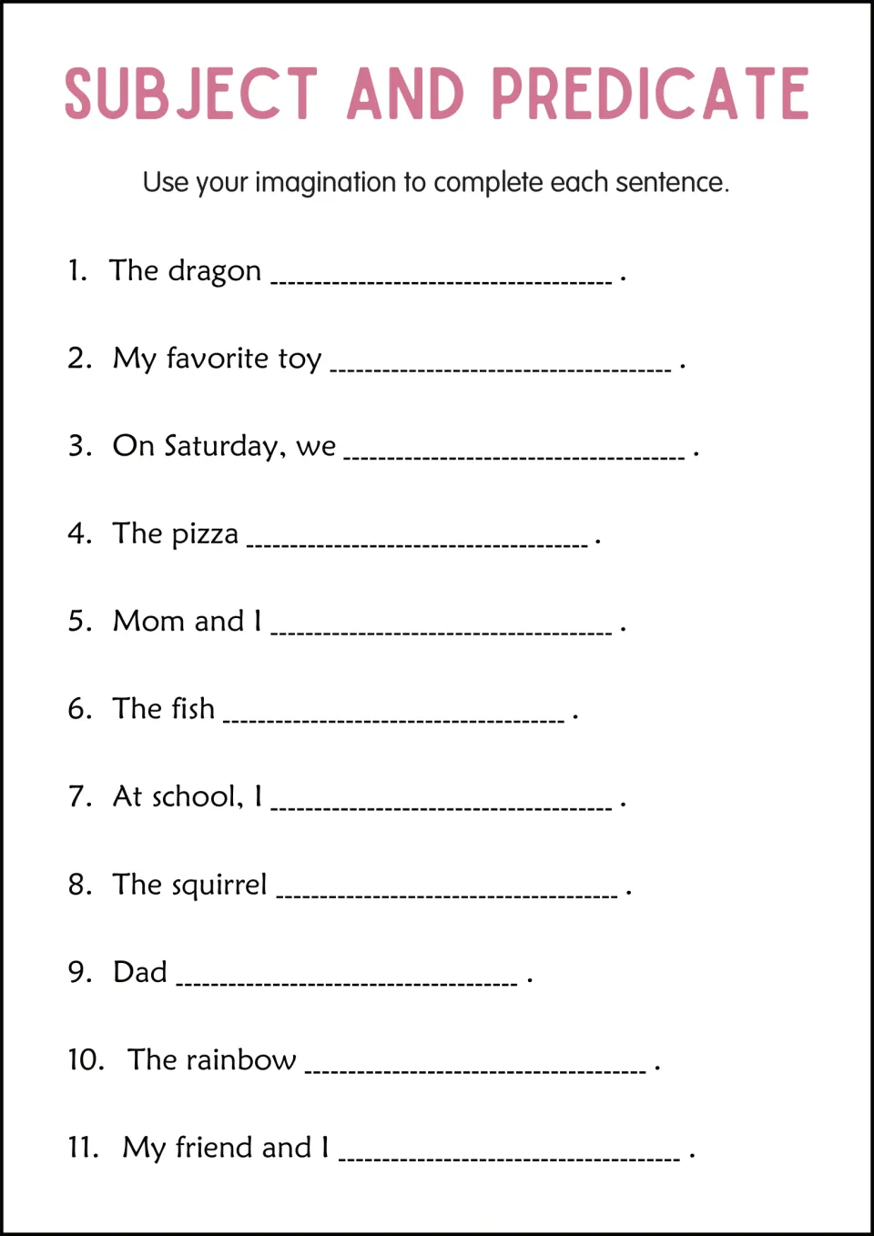 Creative predicates: students use their imagination to finish 11 sentence starters such as The dragon and My favorite toy