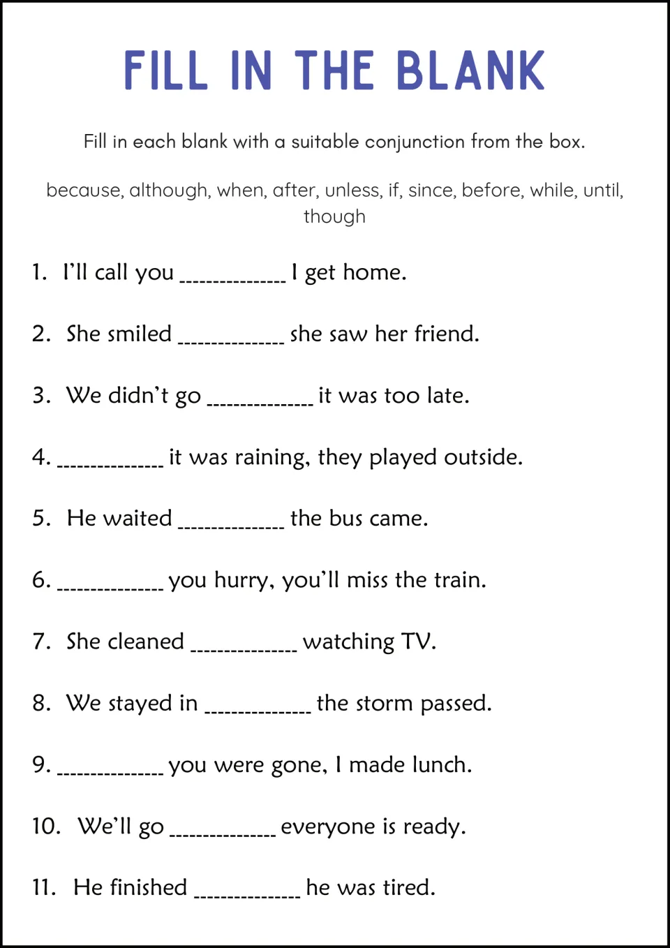 Fill in the Blank: students use a word bank of conjunctions like while and until to complete 11 sentences