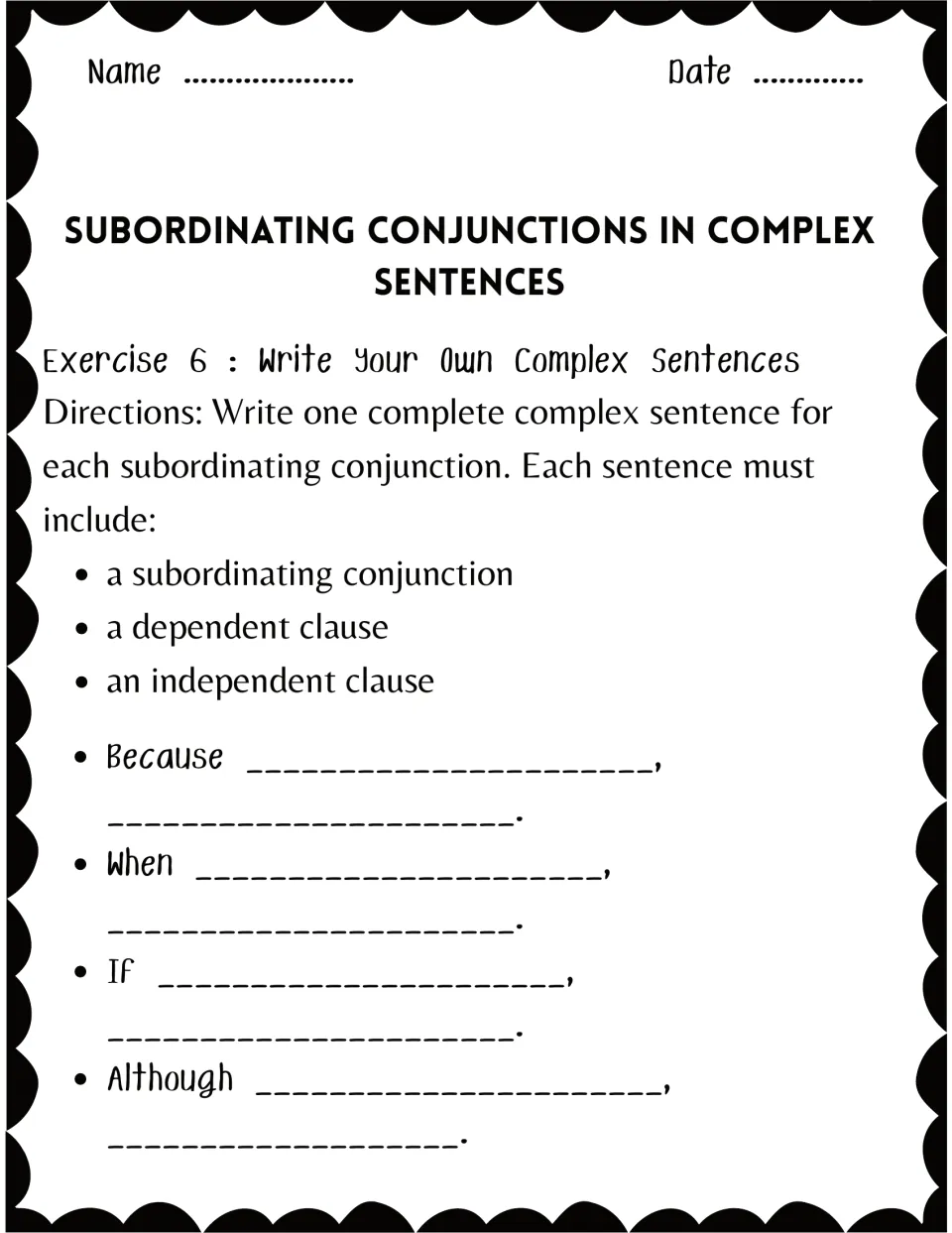 Writing complex sentences: students write their own sentences starting with Because, When, If and Although