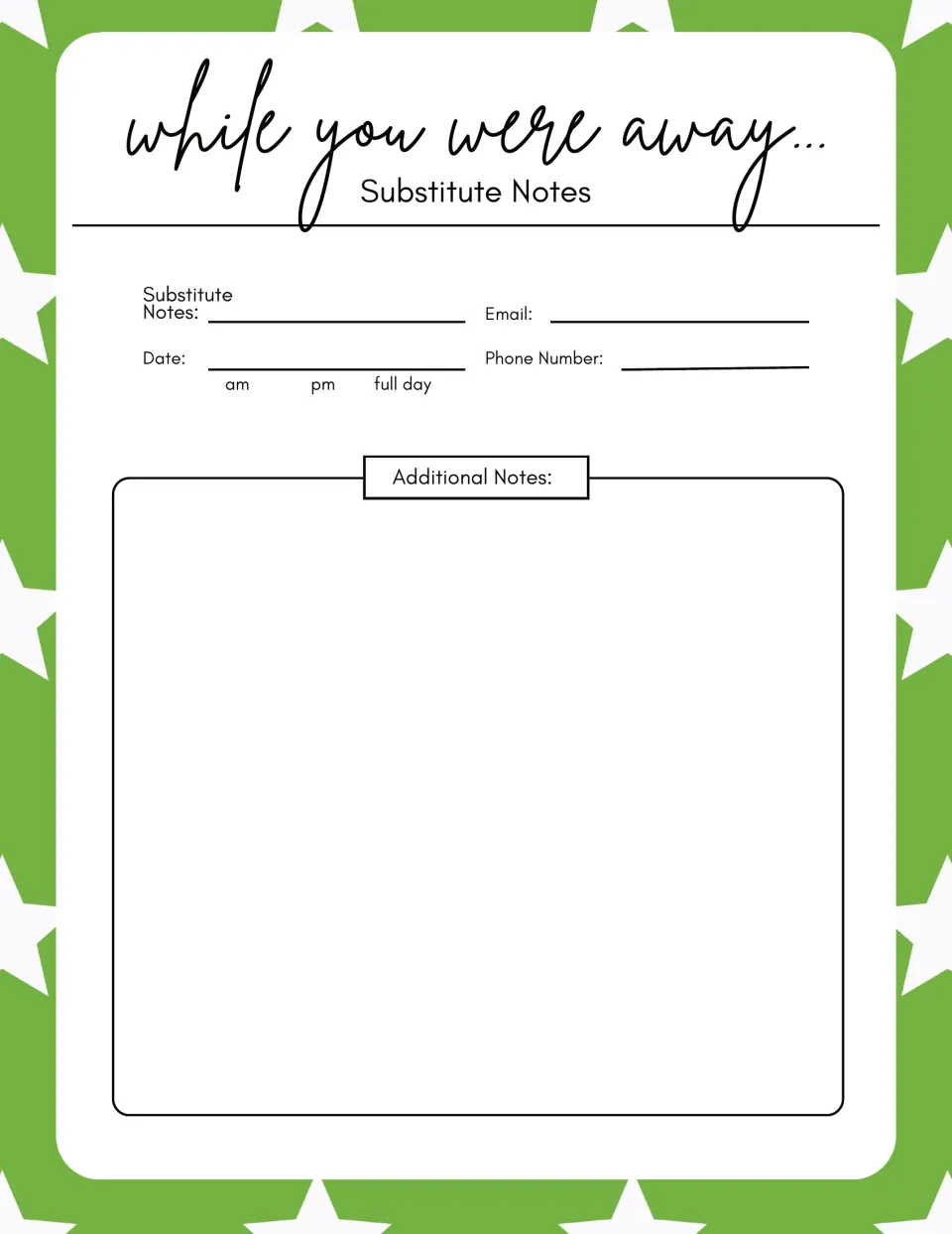 Additional notes page, green star theme: sub fills in name, date, time of day and contact details above a large notes area