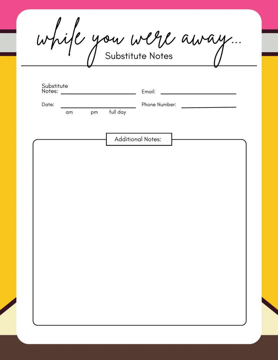 Additional notes page, yellow pencil theme: substitute name, date, time of day, email and phone above open notes space