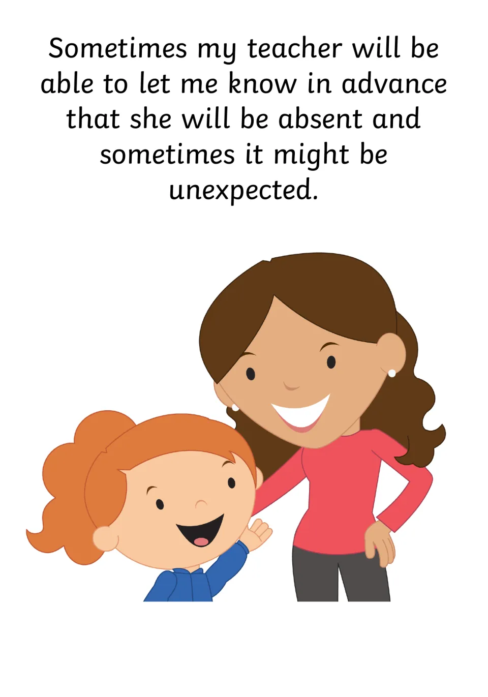 Planned or sudden absence: explains a teacher may warn students in advance or be away unexpectedly, with teacher and girl