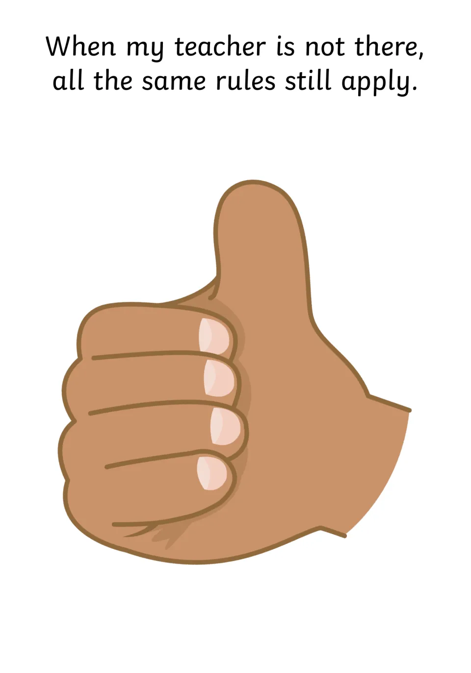 Same rules still apply: text says when my teacher is not there, all class rules stay the same, beside a thumbs-up hand