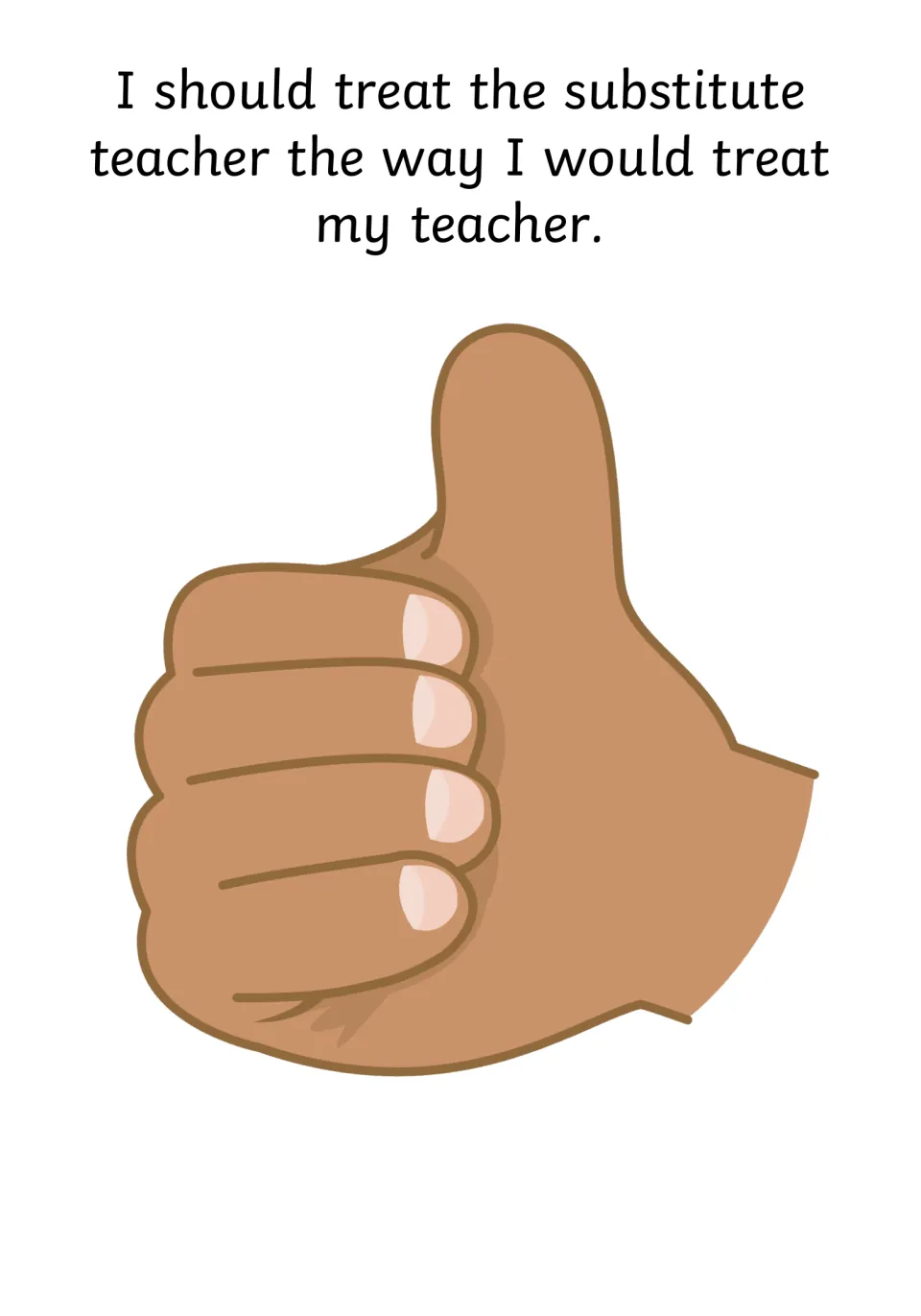 Showing respect: 'I should treat the substitute teacher the way I would treat my teacher,' with a thumbs-up hand