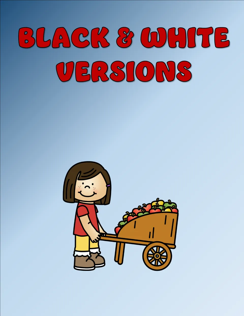 Black & White Versions divider showing a girl pushing a wheelbarrow of apples, introducing the printer-friendly worksheets