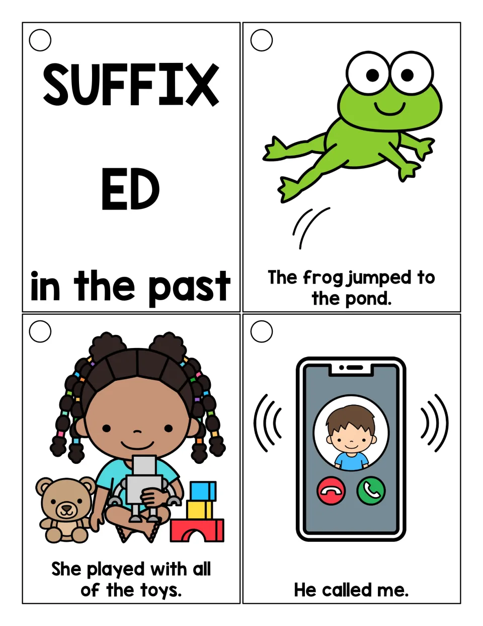 Suffix -ed in the past: ring title card plus picture cards to read, such as The frog jumped to the pond and He called me.