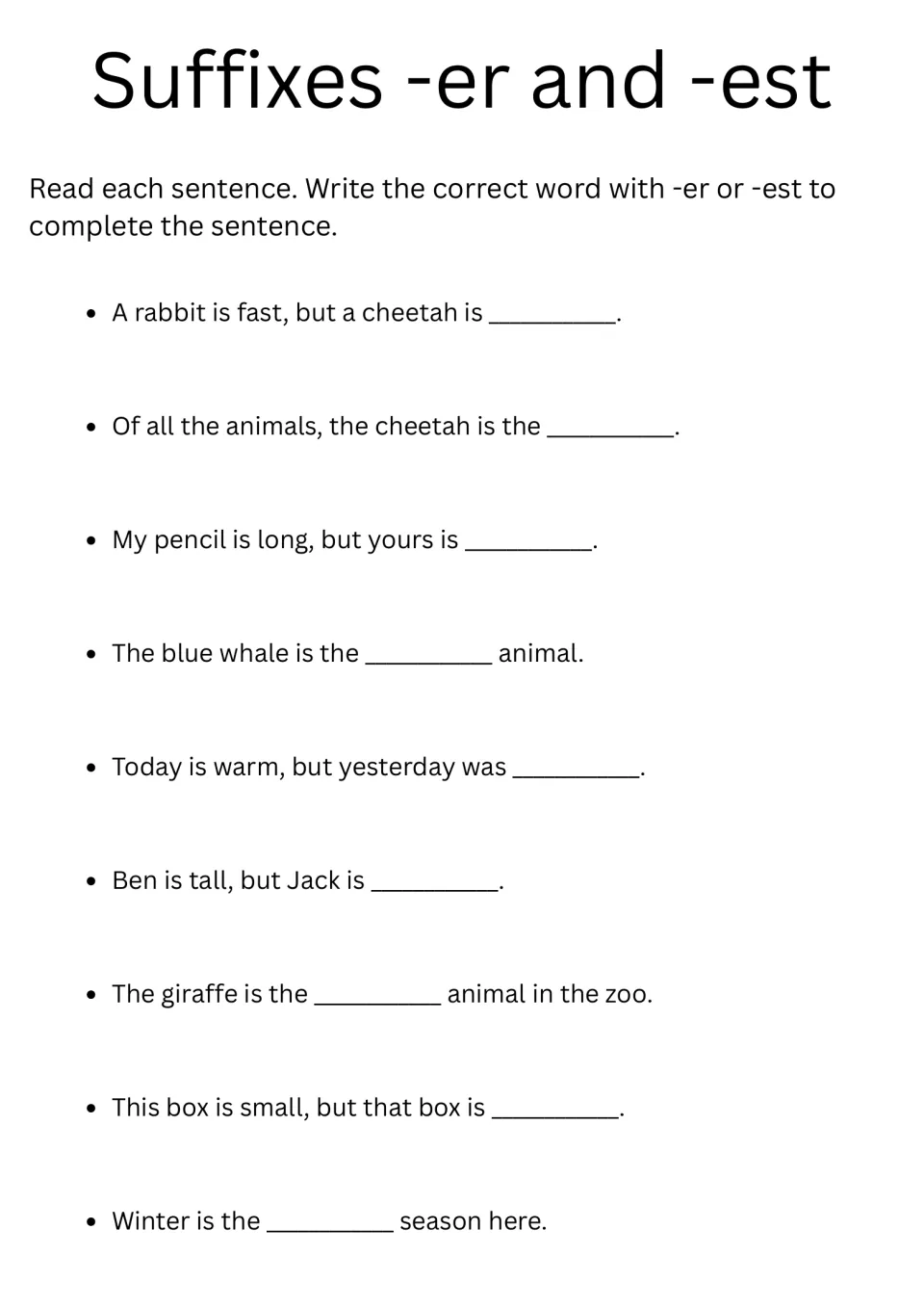 Suffixes -er and -est: students write the -er or -est word to complete 9 sentences comparing animals, people and objects