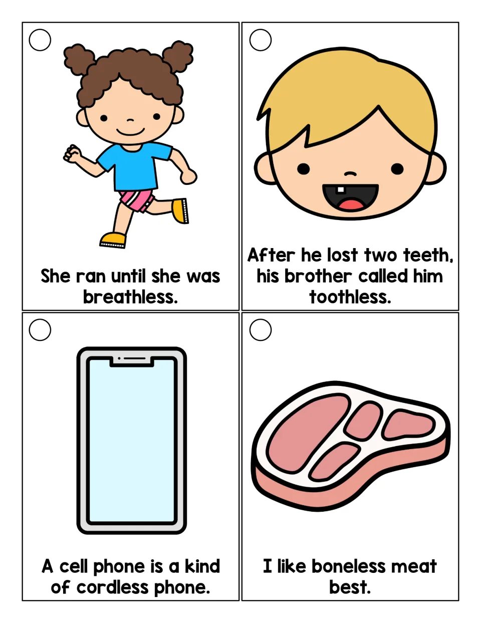 Longer -less sentences: students read about being breathless, a boy called toothless, a cordless phone and boneless meat