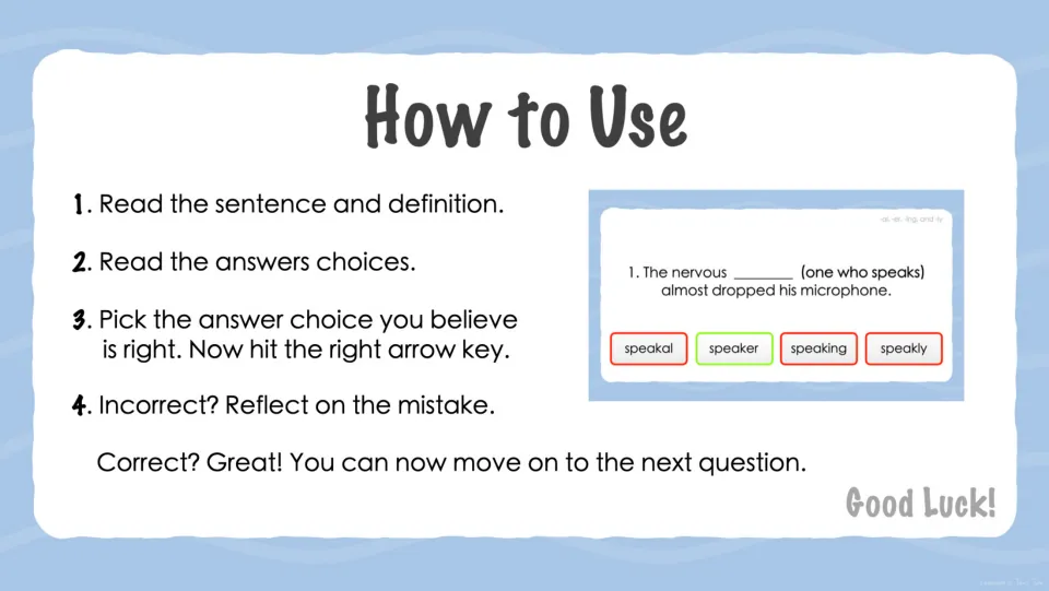 How to Use: four steps to read the sentence and definition, pick a suffix answer, hit the arrow key and reflect on errors