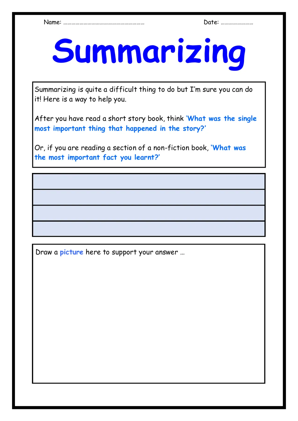 Summarizing a story or non-fiction text: students write the single most important event or fact, then draw a picture