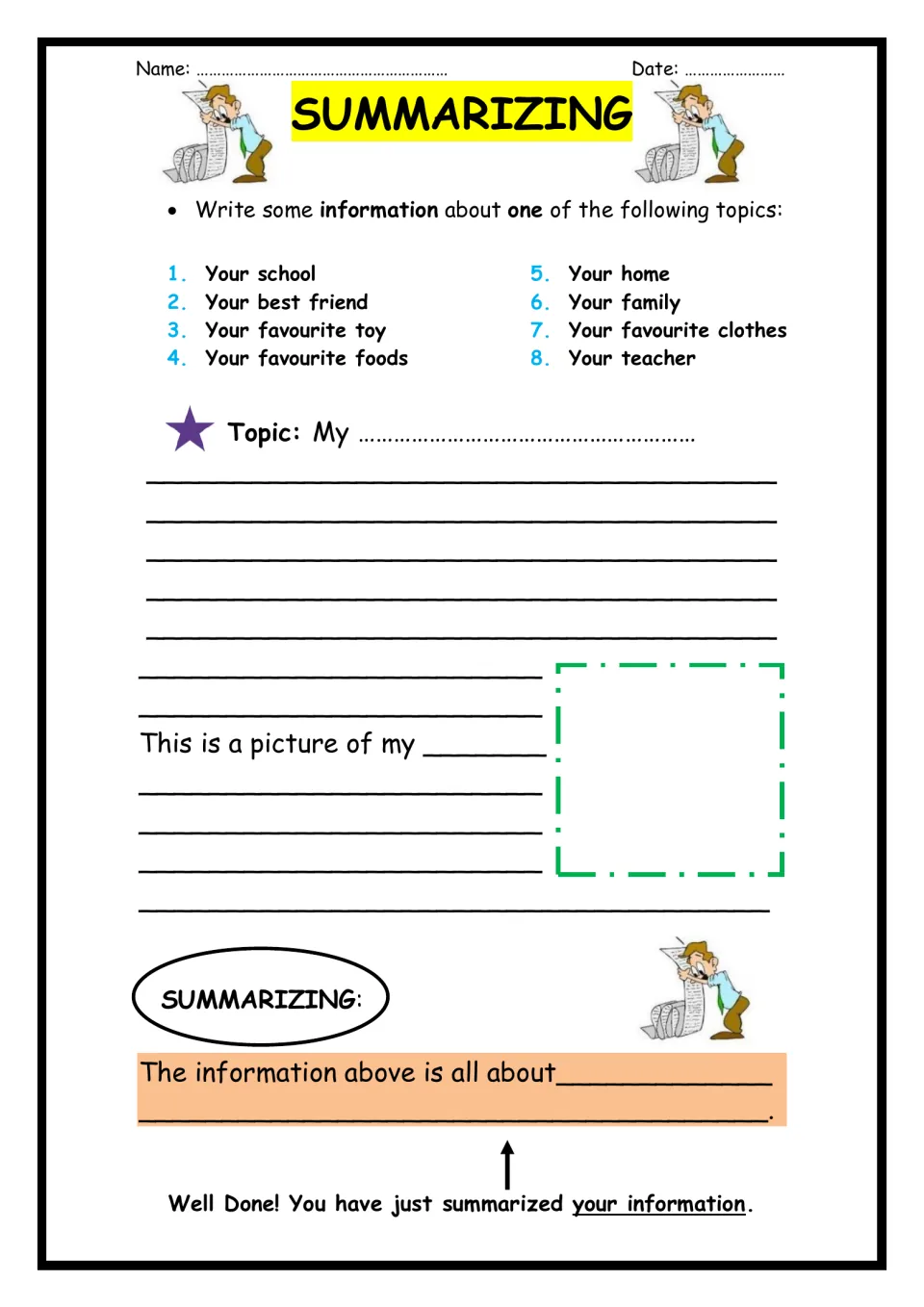 Summarizing information: students pick a topic like school, family or teacher, write about it, draw it and sum it up