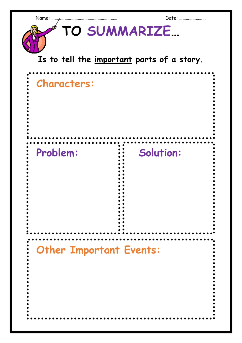 Story elements summary: students record the characters, problem, solution and other important events of a story they read