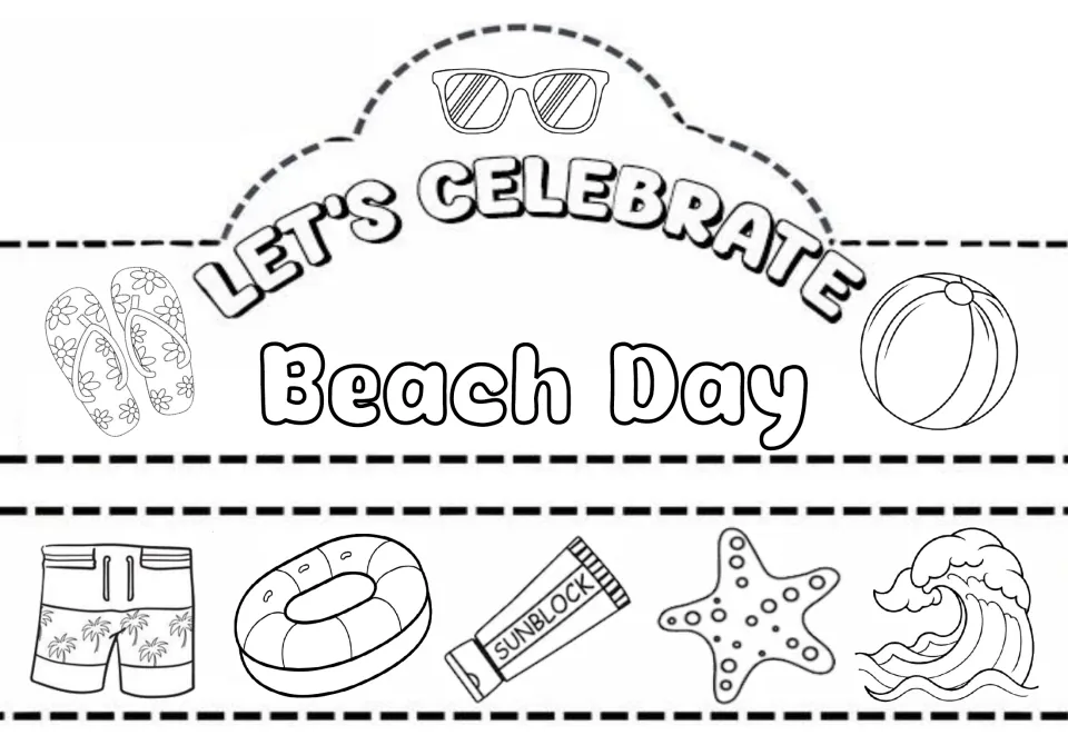 Let's Celebrate Beach Day crown with sunglasses, flip-flops and beach ball; band shows shorts, float, sunblock, wave
