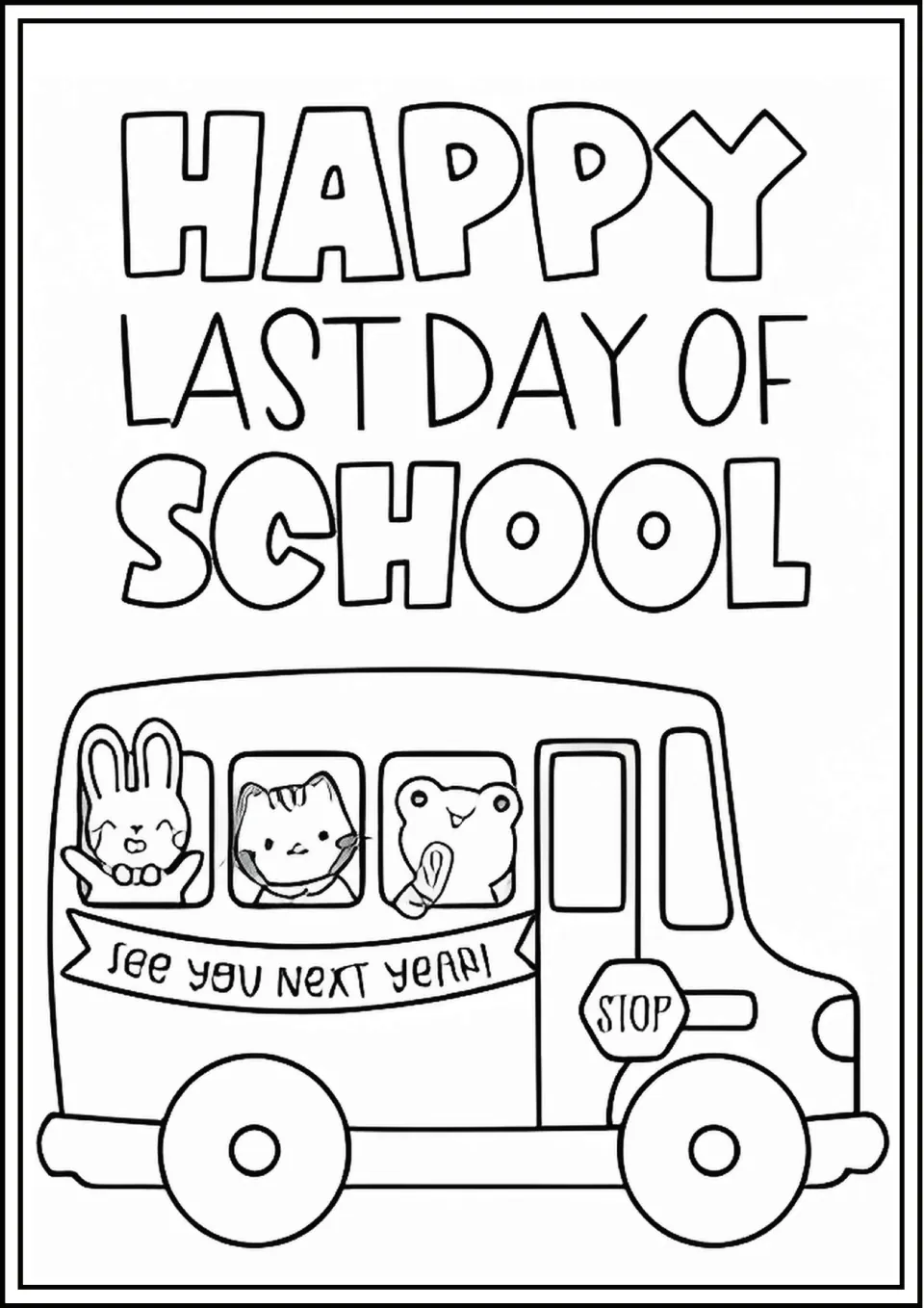 Happy Last Day of School coloring page: students color a school bus of waving animals and a See You Next Year banner
