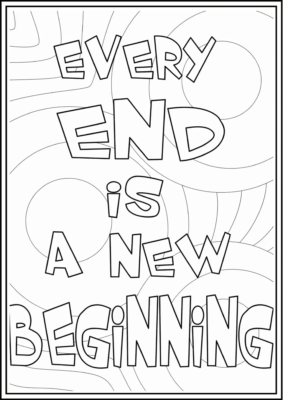 Every End Is a New Beginning coloring page: students color bubble-letter words over a background of swirling circles