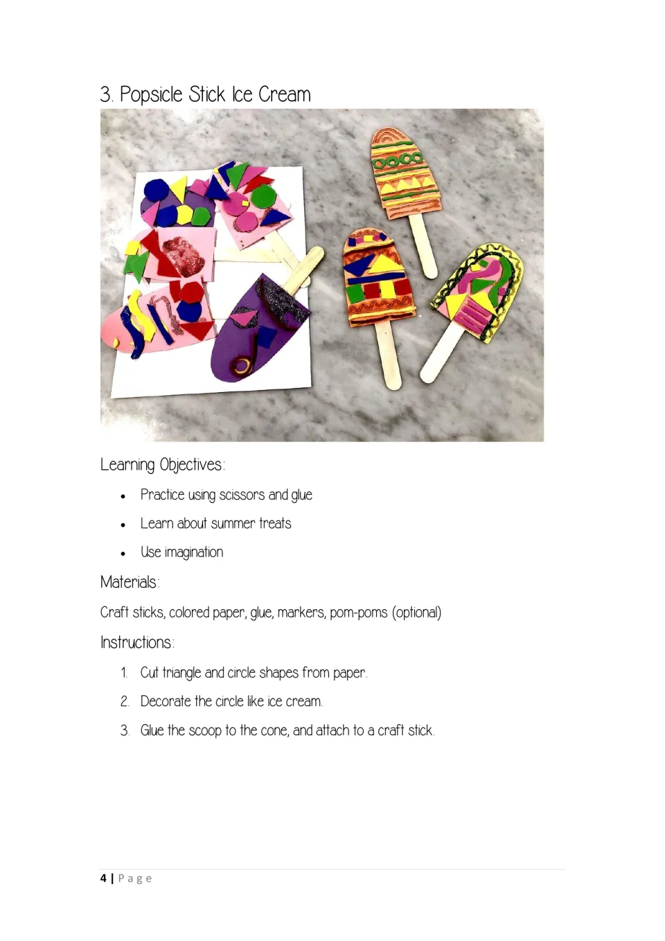 Popsicle stick ice cream: students cut paper triangles and circles, decorate the scoop and glue it onto a craft stick