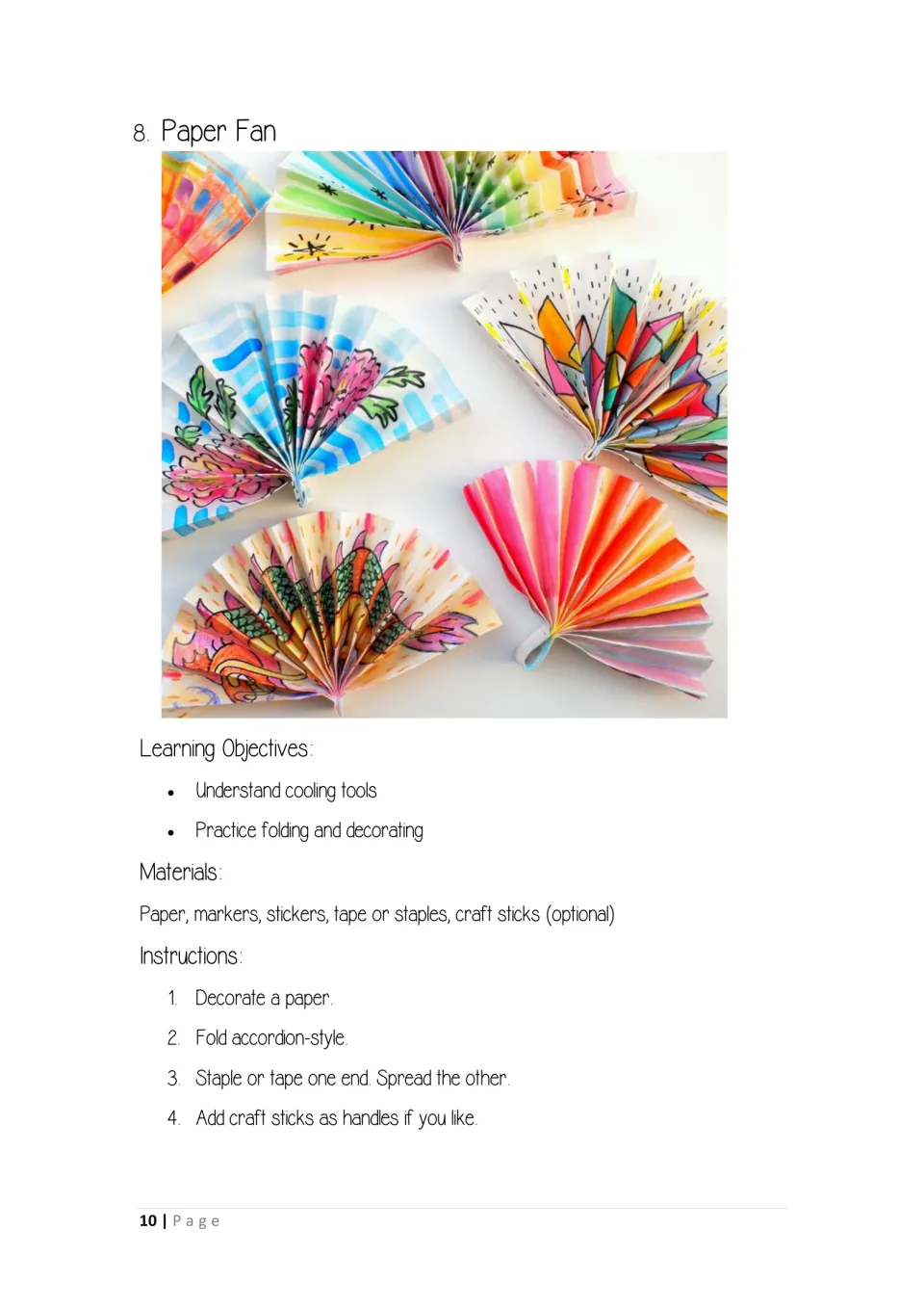 Paper fan: students decorate paper, fold it accordion-style, then staple or tape one end and spread the other