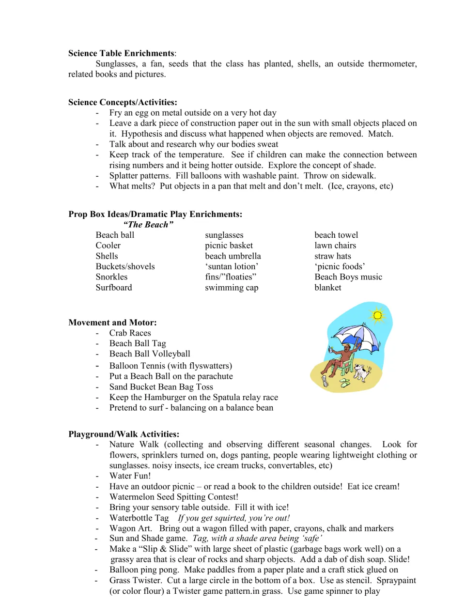 Summer science such as what melts, a beach prop box for dramatic play, crab races and other movement and outdoor games