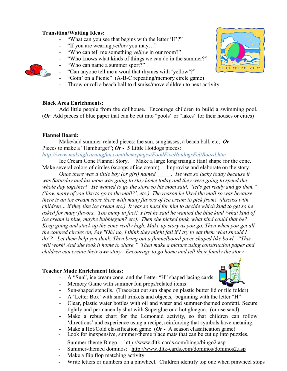 Transition questions on letter H and yellow, block area pool idea, ice cream cone flannel story and teacher-made games