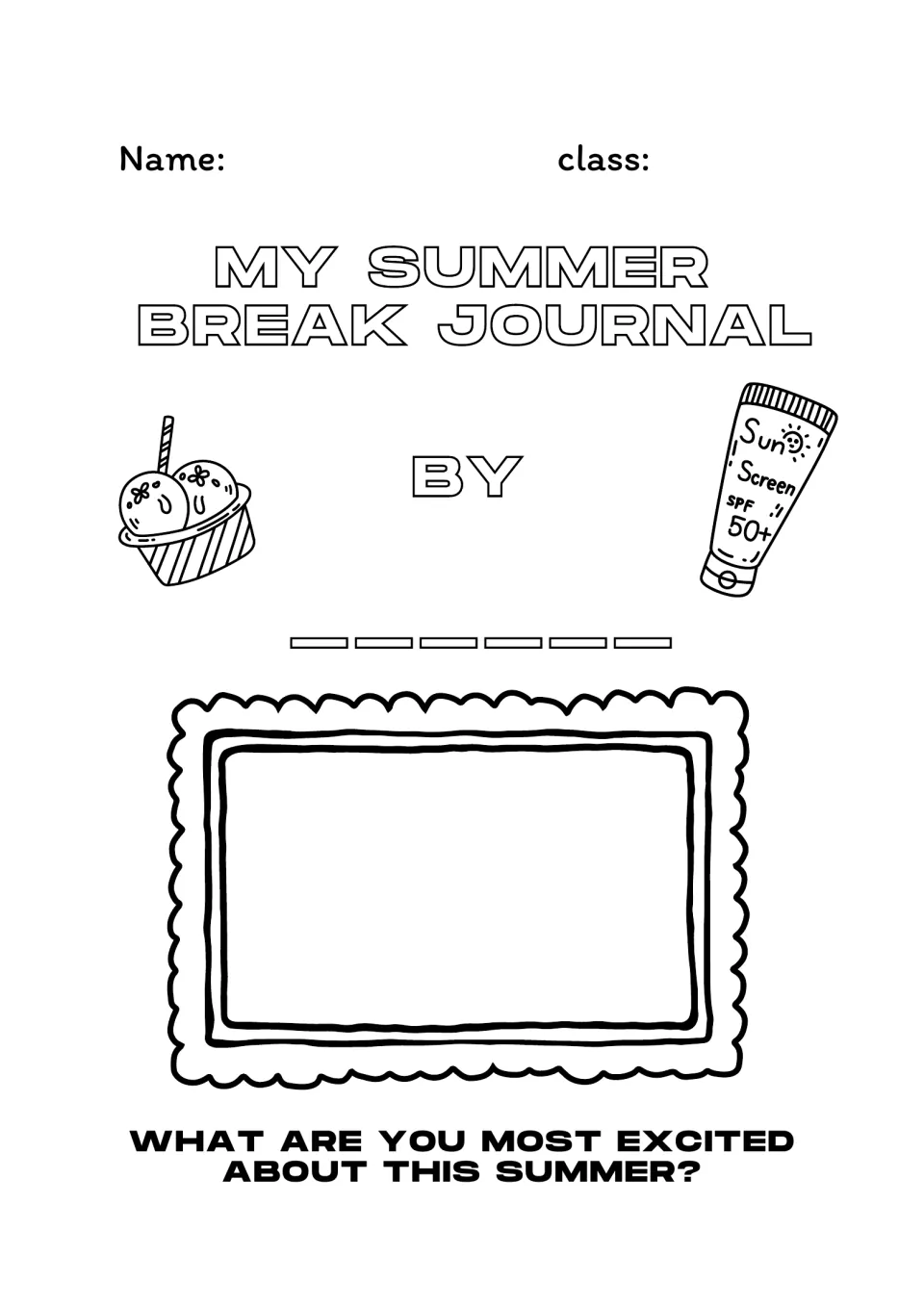 My Summer Break Journal cover: students write their name and draw or write what they are most excited about this summer