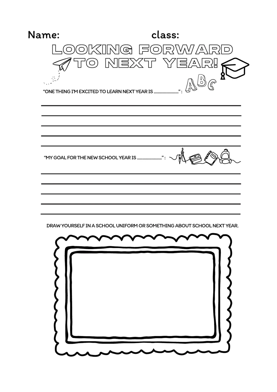 Looking Forward to Next Year: students write what they want to learn, set a school-year goal and draw themselves at school