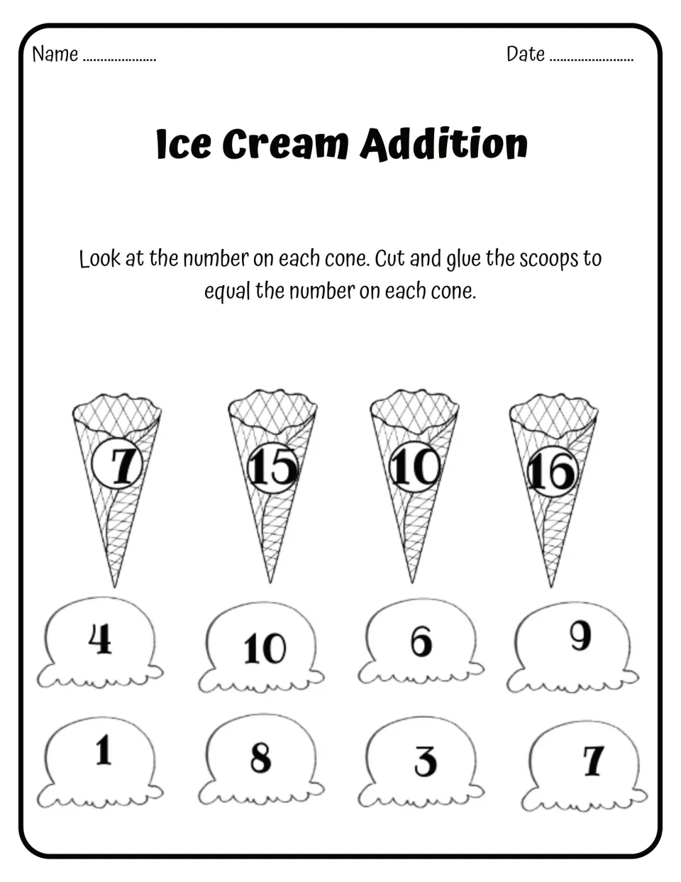 Ice Cream Addition: students cut out numbered scoops and glue them on cones so they add up to 7, 15, 10 and 16