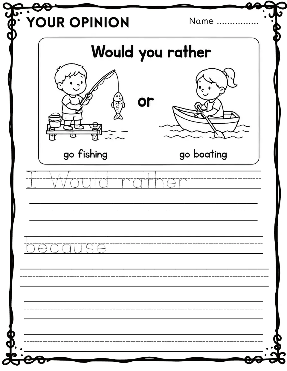 Opinion writing: would you rather go fishing or go boating? Students trace I would rather and because, then explain why