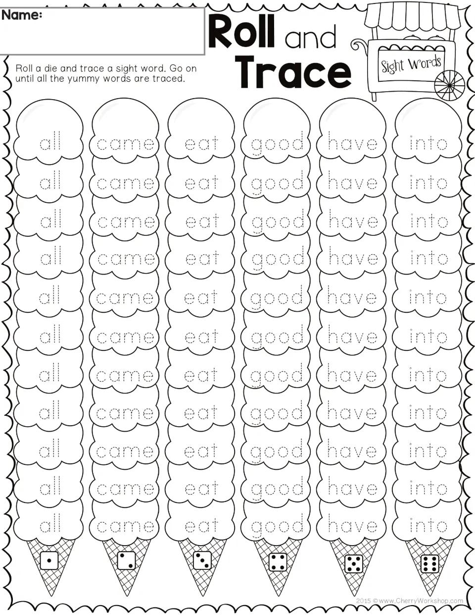 Sight word tracing sheet 3: roll a die and trace all, came, eat, good, have, and into until all are traced.
