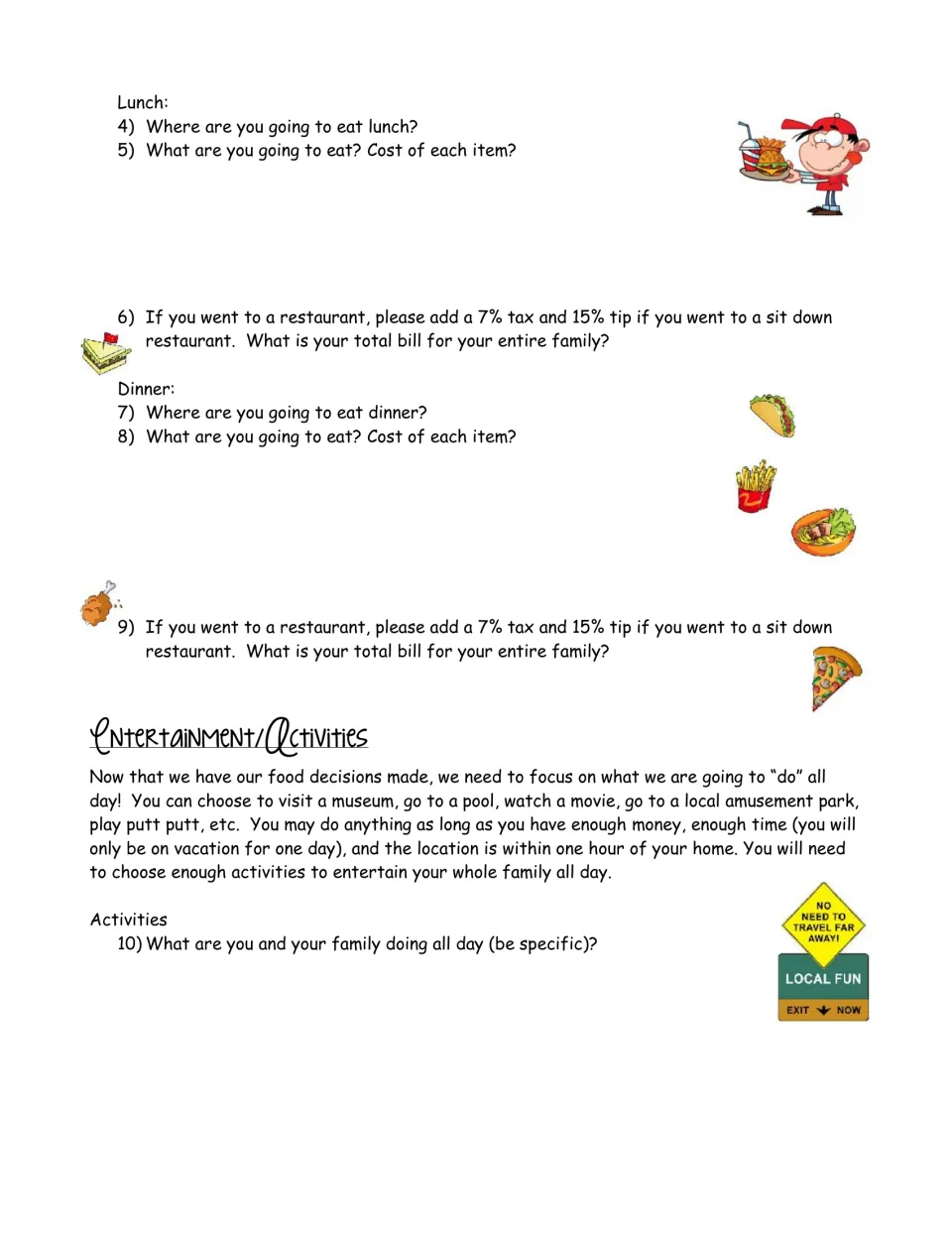 Lunch, dinner and entertainment: students price each meal with 7% tax and 15% tip, then choose local activities for one day