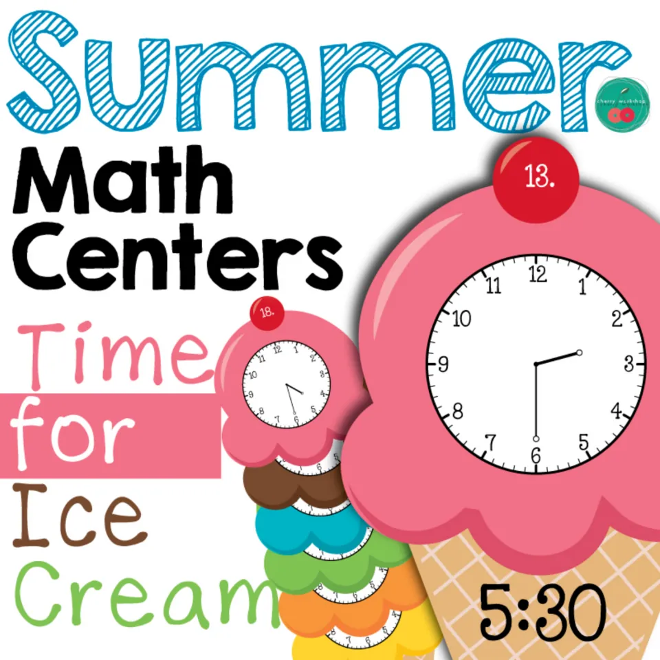 Cover of the ice cream telling time resource, labeled 'Summer Math Centers' and 'Time for Ice Cream'