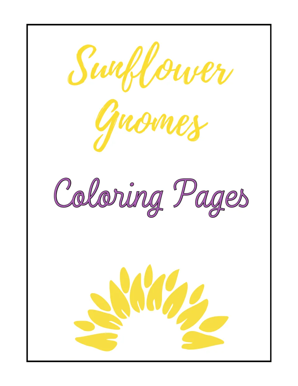 Cover of Sunflower Gnomes Coloring Pages, with yellow title lettering and a yellow sunflower petal motif