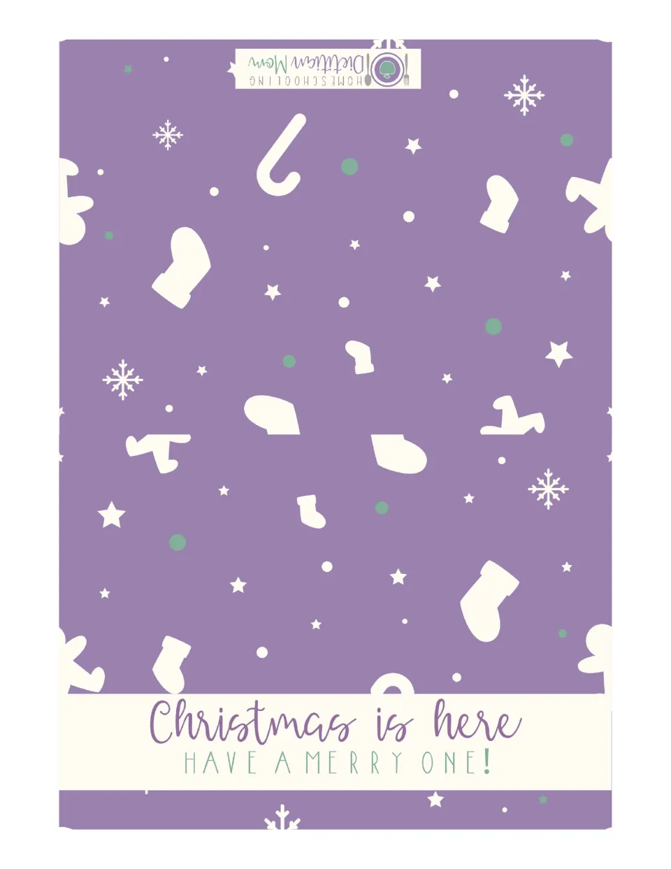 Printable Christmas card with stockings and candy canes reads “Christmas is here” and “Have a merry one!”