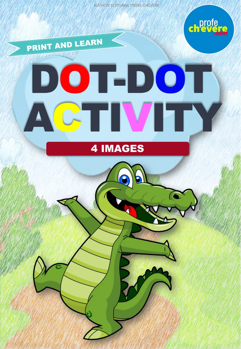 Dot-Dot Activity cover from Profe Chévere: Print and Learn, 4 images, with a smiling cartoon crocodile on a hill