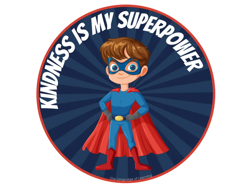 Kindness affirmation: round sign reading "Kindness is my superpower" with a masked boy hero in a red cape, hands on hips